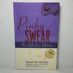 Pinky swear : The gift of a life time - Dawn M. Chicilo